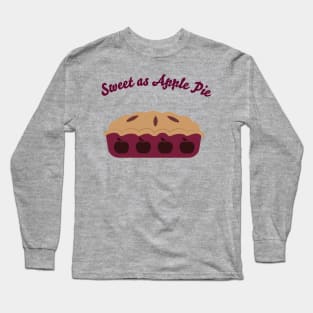 Sweet as Apple Pie Long Sleeve T-Shirt